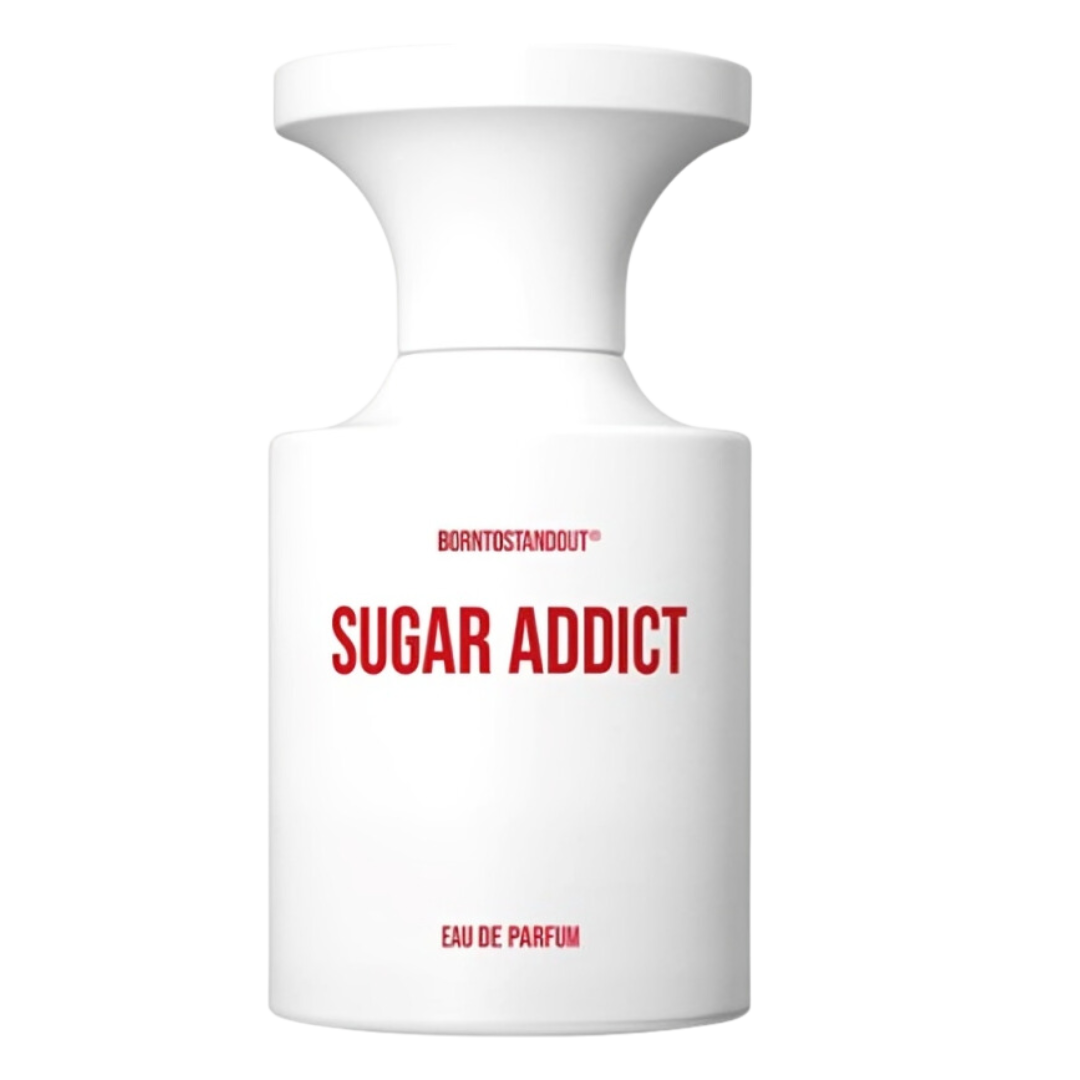 BORNTOSTANDOUT Sugar Addict