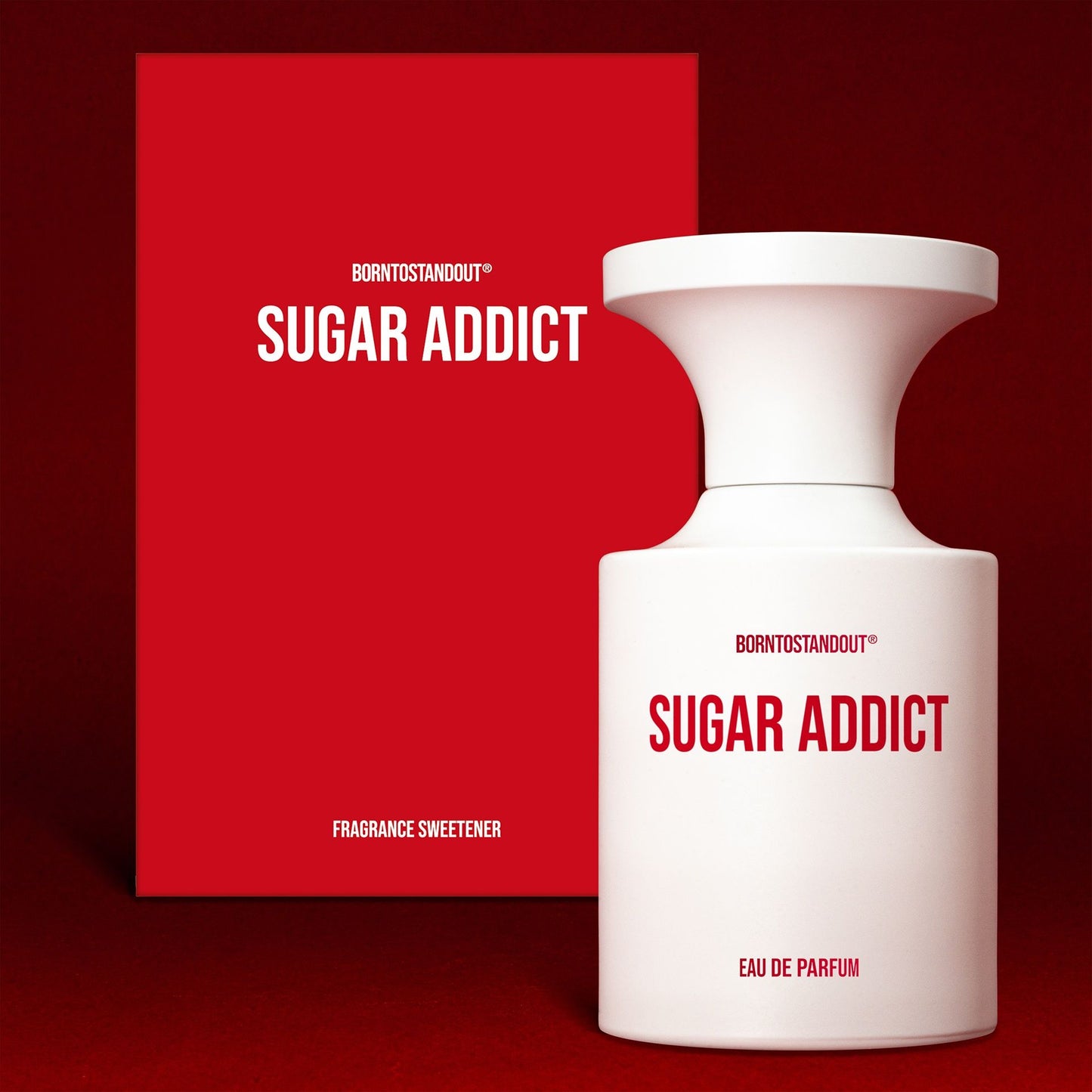 BORNTOSTANDOUT Sugar Addict